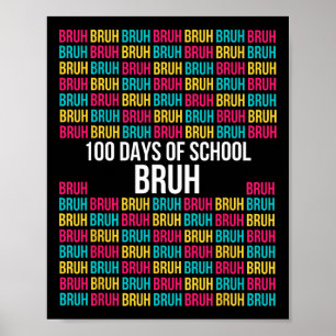 100 Tage Bruh Shirt - leicht 100 Tage Poster