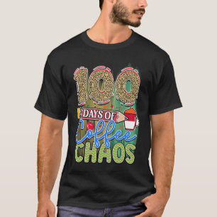 100 Tage Kaffee & Chaos 100. Schultag T-Shirt