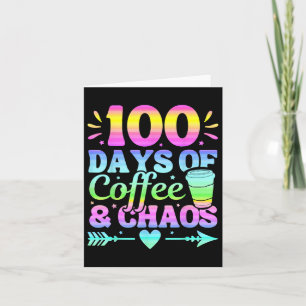 100 Tage Kaffee und Chaos 100. Schultag Karte