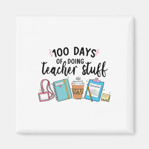 100 Tage Lehrer Kram Machen Lustiger Lehrer Magnet