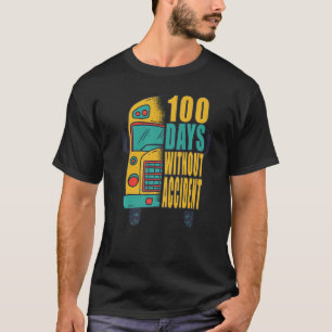 100 Tage ohne Unfall Schulbusfahrer T-Shirt