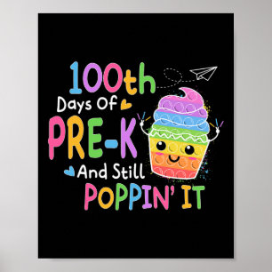 100 Tage Pre-k und Still Poppin 100 Tage Pop I Poster