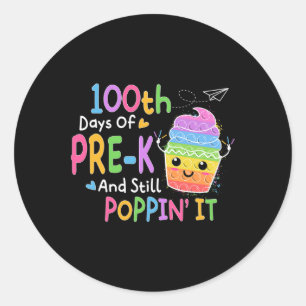 100 Tage Pre-k und Still Poppin 100 Tage Pop I Runder Aufkleber