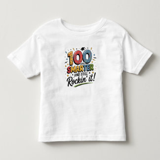 100 Tage schlauer und rocken es immer noch Kleinkind T-shirt