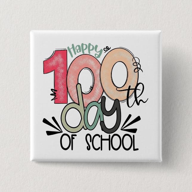 100 Tage Schule Feier Button / Pin Abzeichen (Vorderseite)