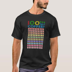 100 Tage Schule Lehrer Kaffee 100 Tage Kaffee T-Shirt