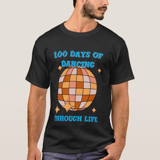 100 Tage Tanzen durch Leben T-Shirt (Vorderseite)