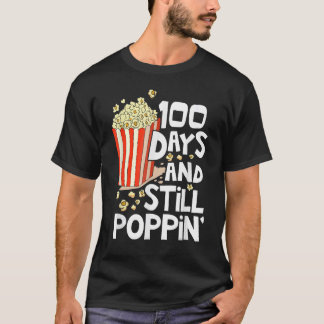100 Tage und immer noch Poppin 100 Tage Schulkinde T-Shirt
