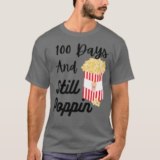100 Tage und immer noch Poppin 4 T-Shirt