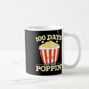 100 Tage und immer noch Poppin Popcorn Film 100 Ta Kaffeetasse