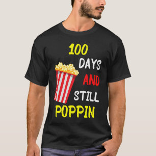 100 Tage Und Immer Noch Poppin Popcorn Kinder 100. T-Shirt