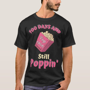 100 Tage und noch Poppin Popcorn 100. Tag T-Shirt