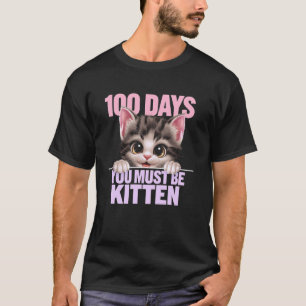 100 von Schule müssen Sie Kitten Lustiger Katzenli T-Shirt