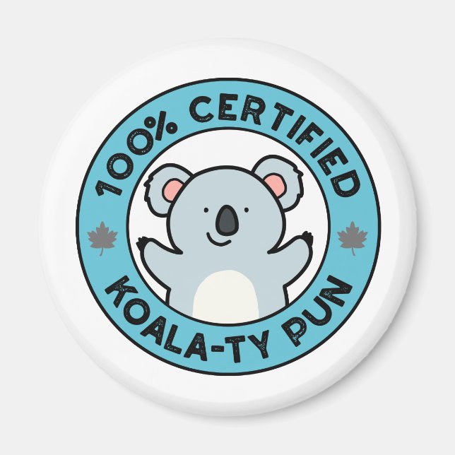 100% zertifizierter Koala-ty Pun Funny Koala Pun Magnet (Vorne)