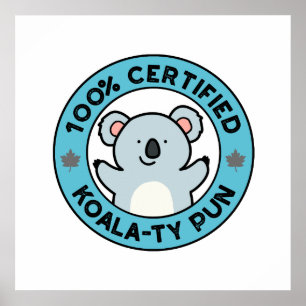 100% zertifizierter Koala-ty Pun lustiger Koala-Wo Poster