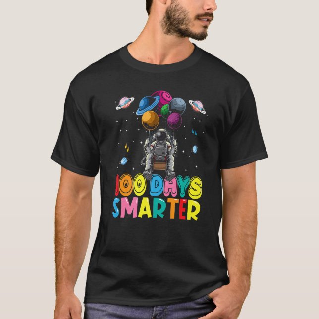 100th Day Of School 100 Days Smarter Space Astrona T-Shirt (Vorderseite)