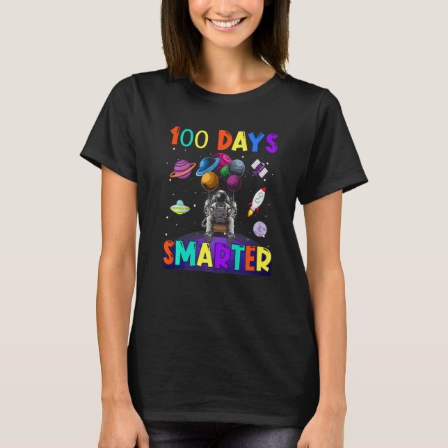100th Day Of School 100 Days Smarter Space Astrona T-Shirt (Vorderseite)