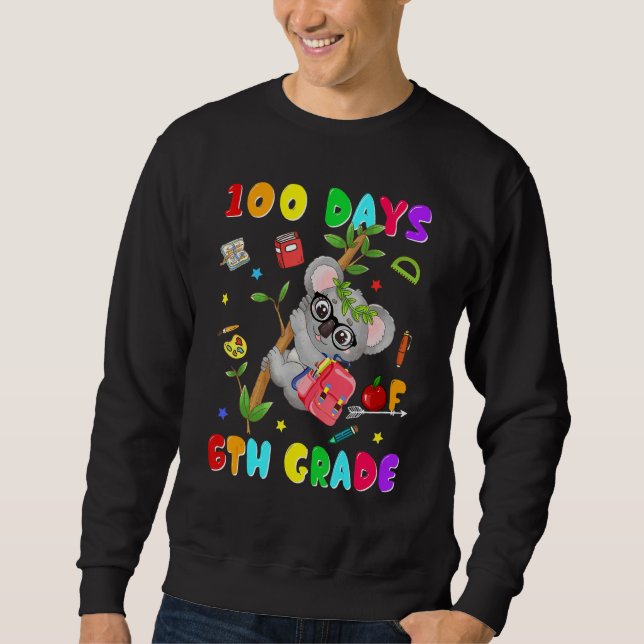 100th Day of School 6th Grade Koala Happy 100 Days Sweatshirt (Vorderseite)