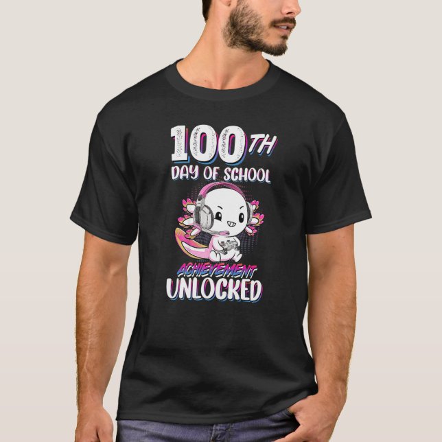 100th Day Of School Achievement Unlocked Axolotl G T-Shirt (Vorderseite)