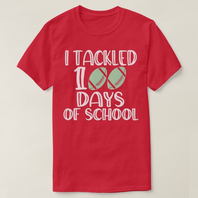 100th Day of School - I Tackled 100 Days Of School T-Shirt (Design vorne)