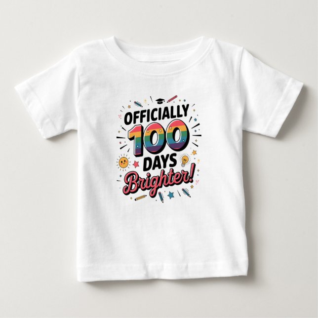 100th Day of School, Officially 100 Days Brighter Baby T-shirt (Vorderseite)