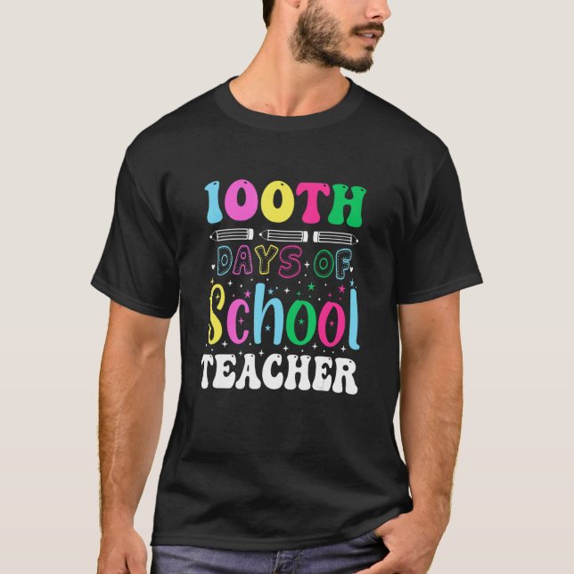100th Day Of School Teacher  Student Teacher T-Shirt (Vorderseite)