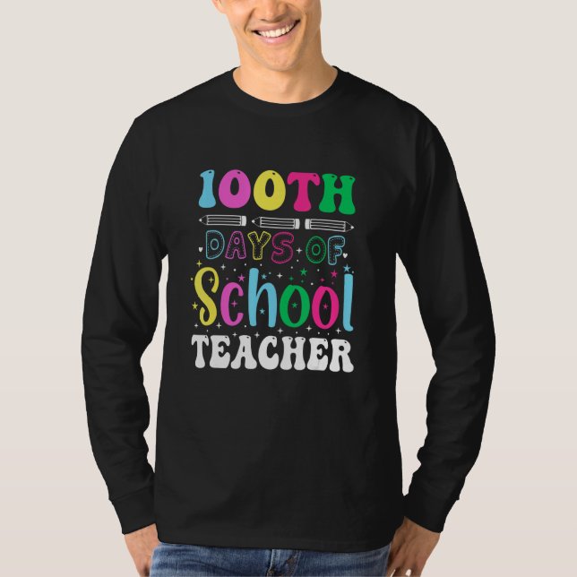 100th Day Of School Teacher  Student Teacher T-Shirt (Vorderseite)