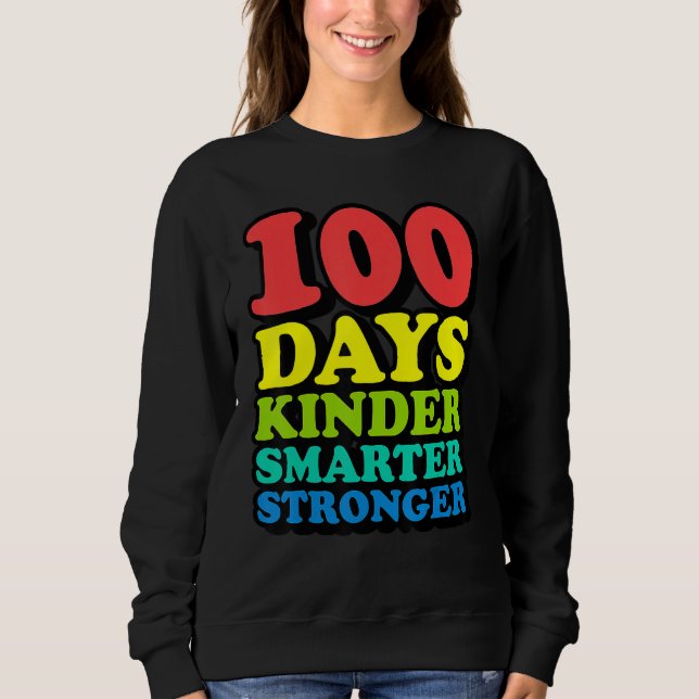 100th Day of School Teachers Child Youth Happy Fun Sweatshirt (Vorderseite)