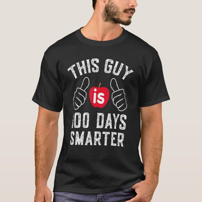 100th Day Of School This Guy Is 100 Days Smarter T T-Shirt (Vorderseite)