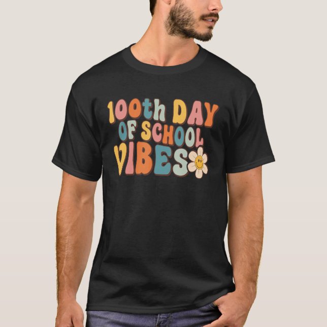 100th Day of School Vibes Teacher Happy 100 Days K T-Shirt (Vorderseite)