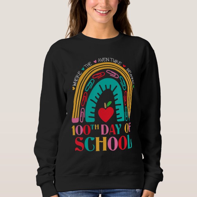 100th Day Of School Where Adventure Begins 100 Day Sweatshirt (Vorderseite)