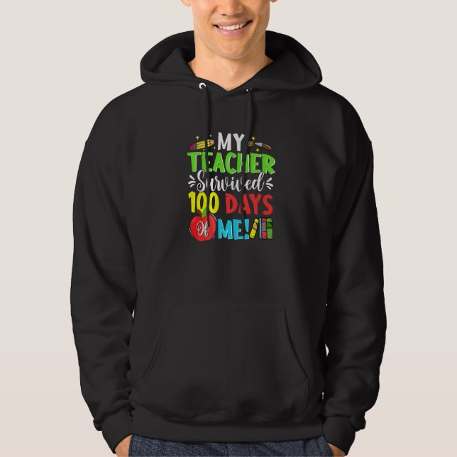 100th Day School Students My Teacher Survived 100  Hoodie (Vorderseite)