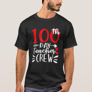 100th Day Teacher Crew Shirt Happy 100 Days Of Sch