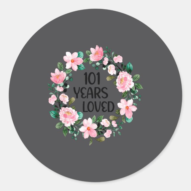 101 Years Loved Women Men 101 Years Old Cool 101st Runder Aufkleber (Vorderseite)