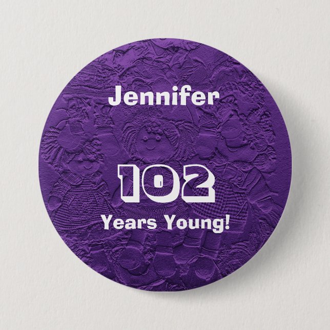 102 Years Young Purple Dolls Button Pin Birthday (Vorderseite)