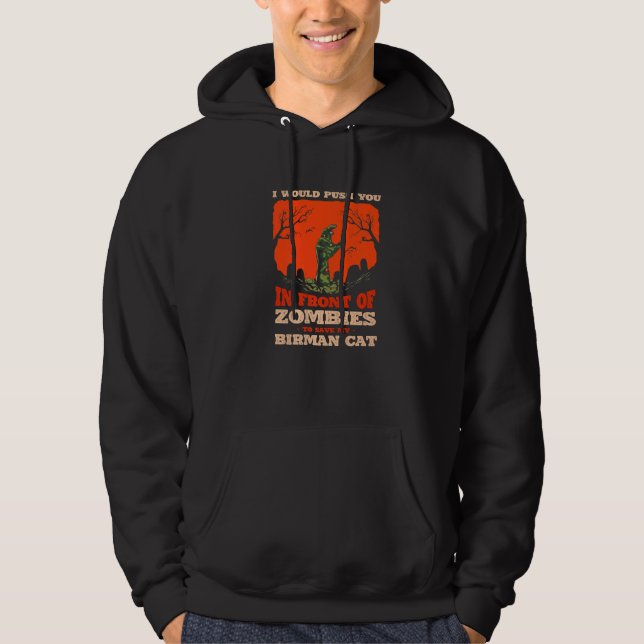 10548100009^Push You In Zombies To Save My Birman  Hoodie (Vorderseite)