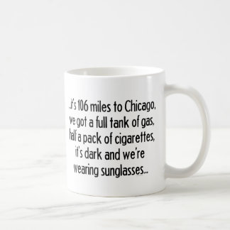 106 Meilen nach Chicago Kaffeetasse