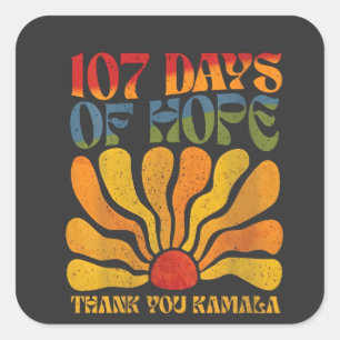 107 Tage der Hoffnung Vielen Dank Kamala Quadratischer Aufkleber