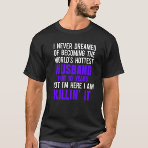 10. 10 Jahre Hochzeit Jubiläum Hottest Husband T-Shirt