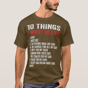 10 Dinge, die ich in meinem Leben Gewollt habe Aut T-Shirt