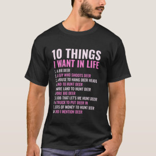 10 Dinge, die ich in meinem Leben Gewollt habe T-Shirt