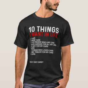 10 Dinge, die ich in meinen Lebenswagen Gewollt ha T-Shirt