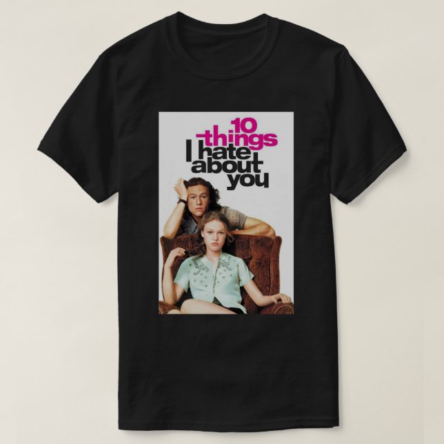 10 Dinge, die ich über Sie Hasse Poster Art Print T-Shirt (Design vorne)