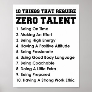 10 Dinge, die null Talent erfordern Motivierend Poster
