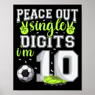 10. Geburtstag Jungen Fußball Peace Out Single Dig Poster