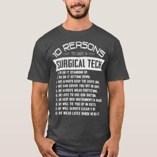 10 Gründe bis dato ein Chirurgischer Technologe T-Shirt