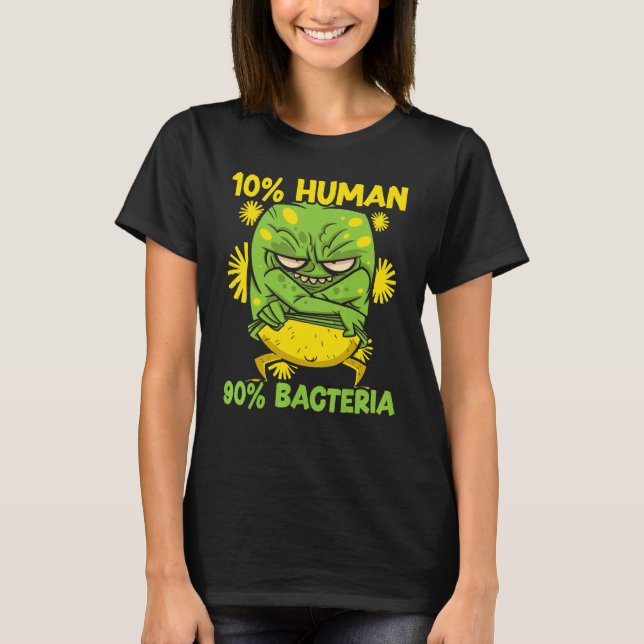 10 Human 90 Bacteria Science   Microbiology Scient T-Shirt (Vorderseite)