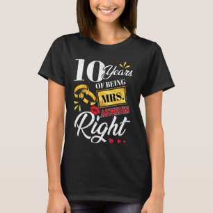 10 Jahre als Frau immer Richtige Funny Paares Ann T-Shirt