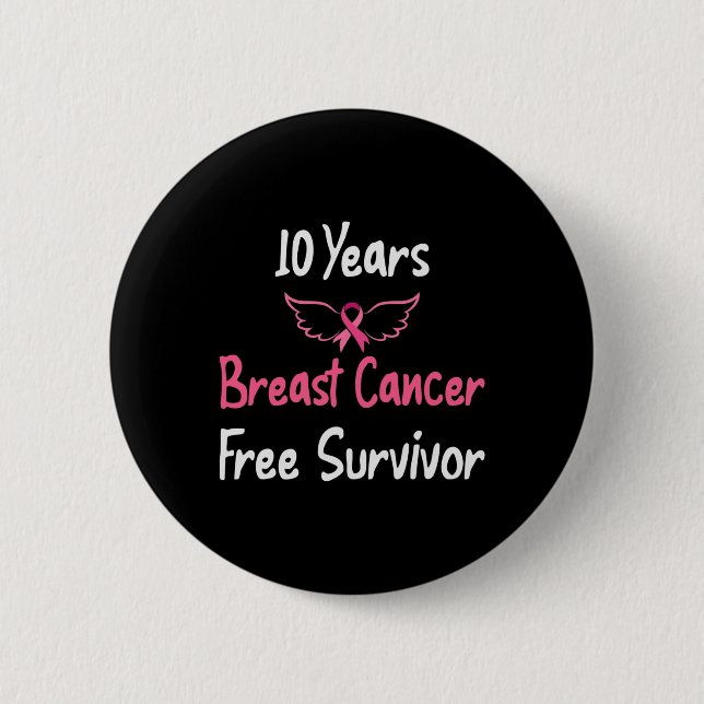 10 Jahre Brustkrebs frei rosa Brustkrebs Sur Button (Vorderseite)