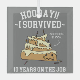 10 Jahre im Job überlebt 10 Jahre auf der Arbeit Ornament Aus Glas
